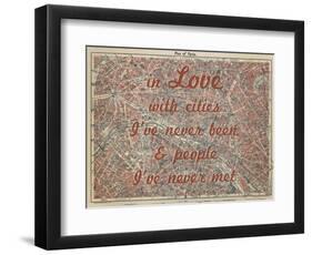 In Love with Places I've Never Been & People I've Never Met - 1929, Paris, France Map-null-Framed Premium Giclee Print