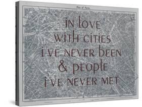 In Love with Places I've Never Been & People I've Never Met - 1929, Paris, France Map-null-Stretched Canvas