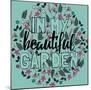 In my Beautiful Garden-Myriam Tebbakha-Mounted Giclee Print