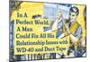In Perfect World Man Could Fix Life With Duct Tape Funny Poster-null-Mounted Poster