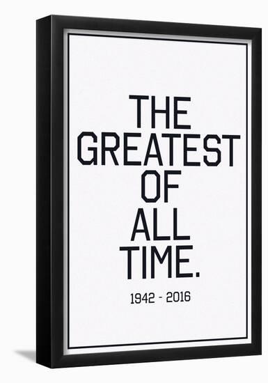 In Respects To The G.O.A.T. 1942 - 2016 Vintage Black-null-Framed Poster