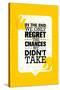 In the End We Only Regret the Chances We Did Not Take. Inspiring Motivation Quote Design. Vector Ty-wow subtropica-Stretched Canvas