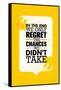 In the End We Only Regret the Chances We Did Not Take. Inspiring Motivation Quote Design. Vector Ty-wow subtropica-Framed Stretched Canvas