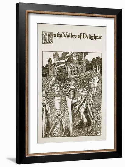 In the Valley of Delight, illustration from 'The Story of King Arthur and his Knights', 1903-Howard Pyle-Framed Giclee Print