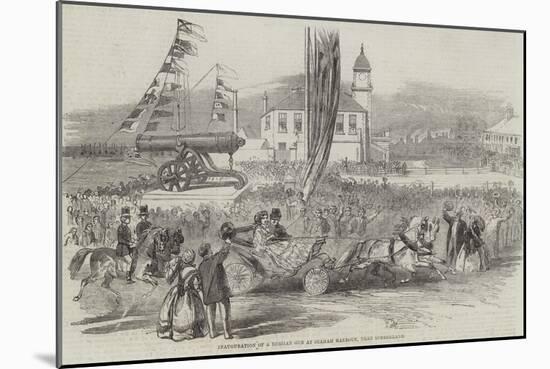 Inauguration of a Russian Gun at Seaham Harbour, Near Sunderland-null-Mounted Giclee Print