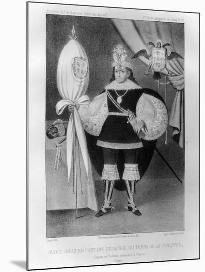 Inca Prince, in Spanish Costume During the Time of the Conquest, 16th Century-Jacques Francois Gauderique Llanta-Mounted Giclee Print