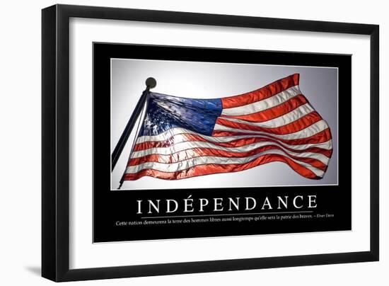 Indépendance: Citation Et Affiche D'Inspiration Et Motivation-null-Framed Photographic Print