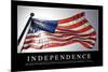 Independence: Inspirational Quote and Motivational Poster-null-Mounted Photographic Print