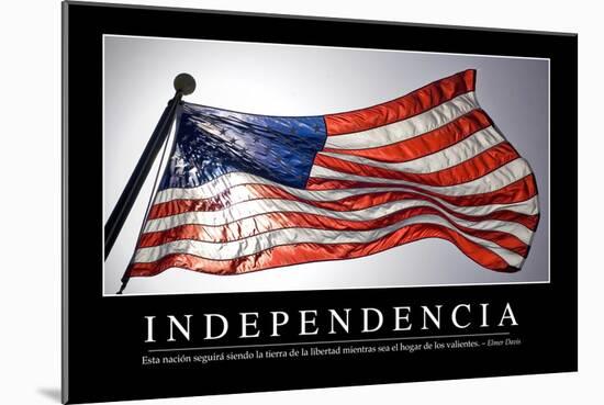 Independencia. Cita Inspiradora Y Póster Motivacional-null-Mounted Photographic Print