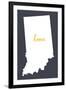 Indiana - Home State - Gray-Lantern Press-Framed Art Print