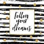 Follow Your Dreams - Motivational Quote-Ink Drop-Art Print