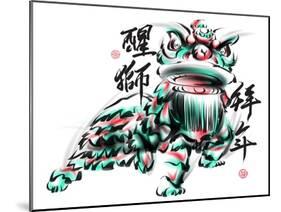 Ink Painting Of Chinese Lion Dance. Translation Of Chinese Text: The Consciousness Of Lion-yienkeat-Mounted Art Print