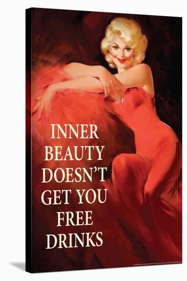 Inner Beauty Doesn't Get You Free Drinks Funny Poster-Ephemera-Stretched Canvas