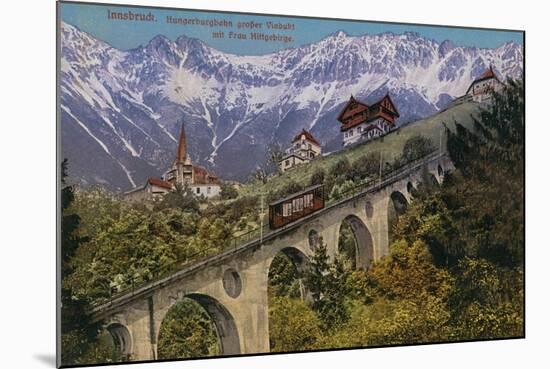 Innsbruck - Funicular Railway and Viaduct. Postcard Sent in 1913-Austrian Photographer-Mounted Giclee Print