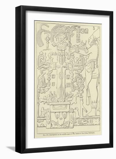 Inscription on the Middle Space of the Tablet of the Cross, Palenque-null-Framed Giclee Print