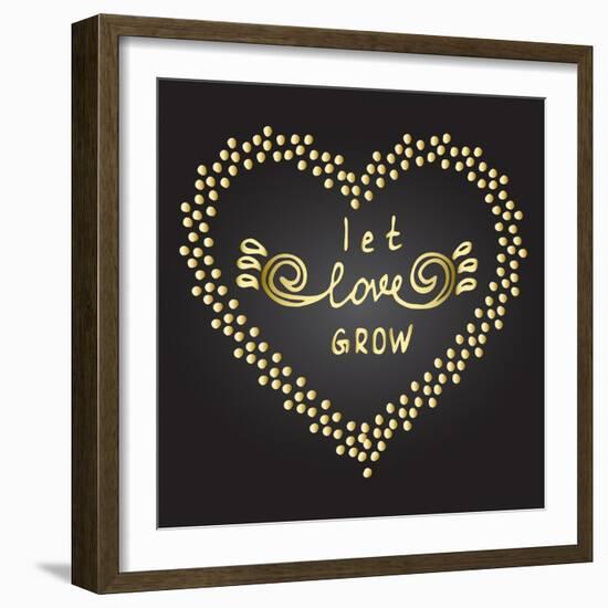 Inspiration Quote Let Love Grow-ZenFruitGraphics-Framed Art Print