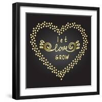 Inspiration Quote Let Love Grow-ZenFruitGraphics-Framed Art Print