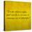 Inspirational Quote By Confucius On Earthy Background-nagib-Stretched Canvas