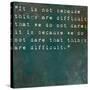 Inspirational Quote By Seneca On Earthy Background-nagib-Stretched Canvas