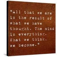 Inspirational Quote By Siddhartha Gautama (The Buddha) On Earthy Background-nagib-Stretched Canvas