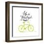 Inspirational Quote - Life is a Beautiful Ride. Handwritten Modern Calligraphy Poster with Green Ha-kotoko-Framed Art Print