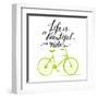 Inspirational Quote - Life is a Beautiful Ride. Handwritten Modern Calligraphy Poster with Green Ha-kotoko-Framed Art Print