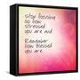 Inspirational Typographic Quote - Stop Focusing on How Stressed You are and Remember How Blessed Yo-melking-Framed Stretched Canvas