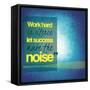 Inspirational Typographic Quote - Work Hard in Silence Let Success Make the Noise-melking-Framed Stretched Canvas