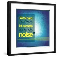 Inspirational Typographic Quote - Work Hard in Silence Let Success Make the Noise-melking-Framed Photographic Print