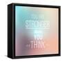 Inspirational Typographic Quote - You are Stronger-annafrajtova-Framed Stretched Canvas