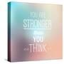 Inspirational Typographic Quote - You are Stronger-annafrajtova-Stretched Canvas