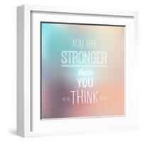 Inspirational Typographic Quote - You are Stronger-annafrajtova-Framed Art Print