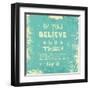 Inspirational Typography Quote on a Grunge Background-kjpargeter-Framed Art Print