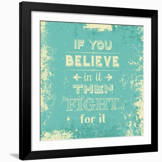 Inspirational Typography Quote on a Grunge Background-kjpargeter-Framed Art Print