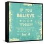 Inspirational Typography Quote on a Grunge Background-kjpargeter-Framed Stretched Canvas