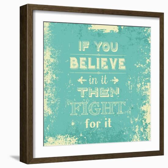 Inspirational Typography Quote on a Grunge Background-kjpargeter-Framed Art Print