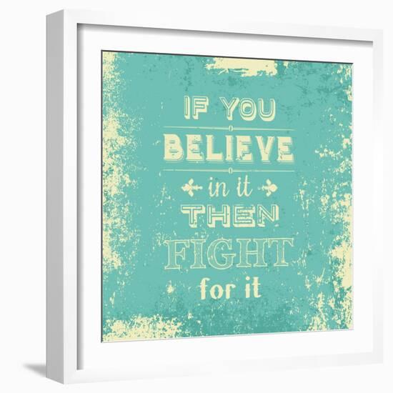 Inspirational Typography Quote on a Grunge Background-kjpargeter-Framed Art Print