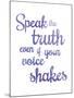 Inspire - Truth-null-Mounted Giclee Print