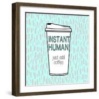 Instant Human-Evangeline Taylor-Framed Art Print