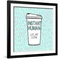 Instant Human-Evangeline Taylor-Framed Art Print