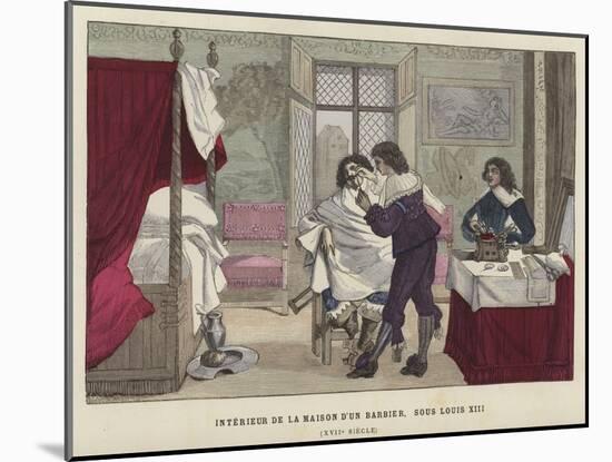 Interior of a Barber's House, Reign of Louis XIII of France, 17th Century-null-Mounted Giclee Print