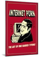 Internet Porn Art Of One Handed Typing Funny Retro Poster-null-Mounted Poster