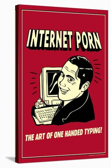 Internet Porn Art Of One Handed Typing Funny Retro Poster-Retrospoofs-Stretched Canvas