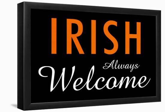 Irish Always Welcome-null-Framed Poster