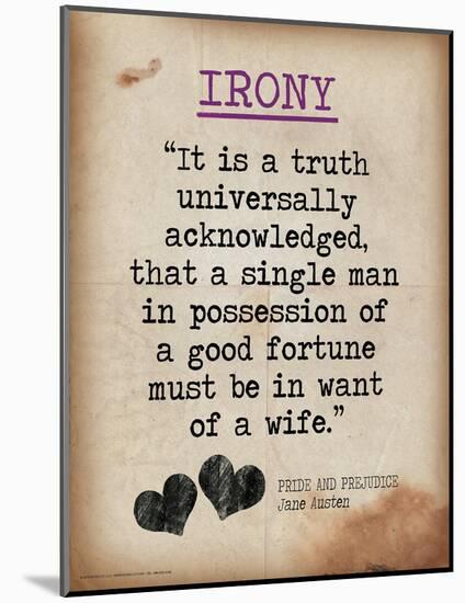 Irony (Quote from Pride and Prejudice by Jane Austen)-Jeanne Stevenson-Mounted Art Print