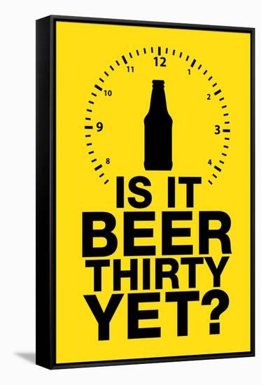 Is it Beer Thirty Yet? Humor Sign-null-Framed Stretched Canvas