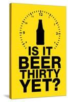 Is it Beer Thirty Yet? Humor Sign-null-Stretched Canvas