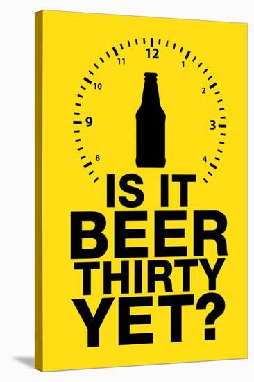 Is it Beer Thirty Yet? Humor Sign-null-Stretched Canvas