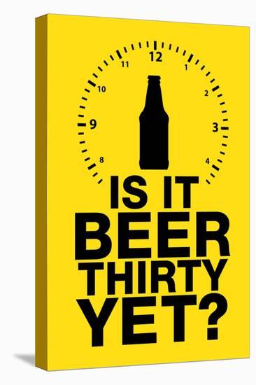 Is it Beer Thirty Yet? Humor-null-Stretched Canvas