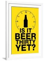 Is it Beer Thirty Yet? Humor-null-Framed Art Print